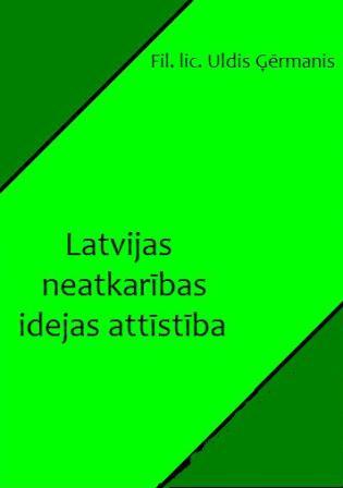 Latvijas neatkarības idejas attīstība
